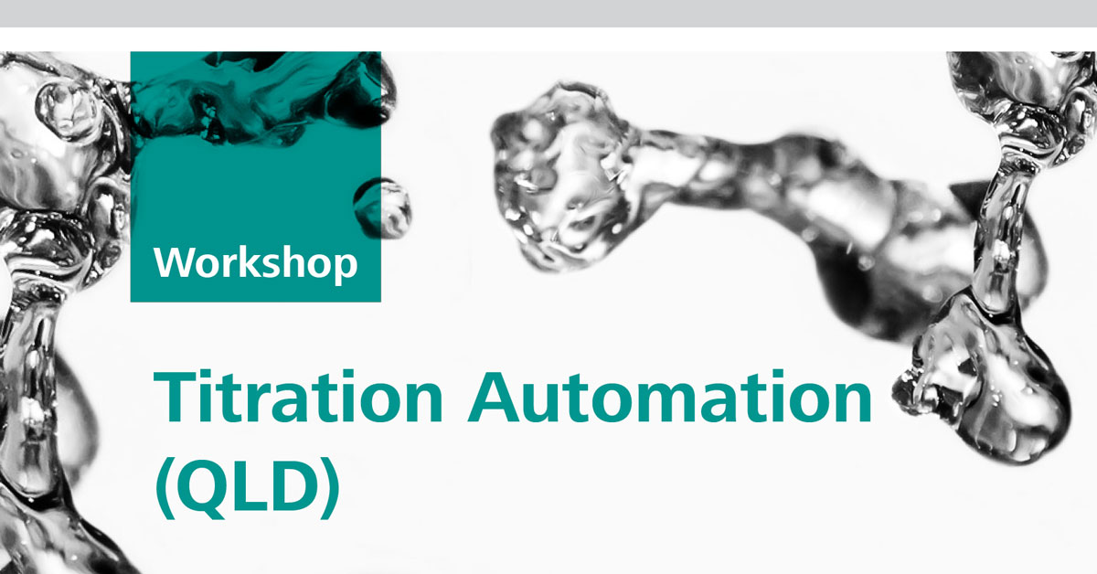 Titration Automation – Workshop | Queensland, 21 Mar 2018
