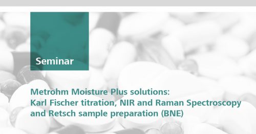 Metrohm Moisture Plus solutions Karl Fischer titration, NIR and Raman Spectroscopy and Retsch sample preparation | Brisbane, 20 September 2018