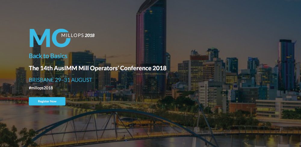 The 14th AusIMM Mill Operators’ Conference 2018 | Brisbane, 29 – 31 August 2018