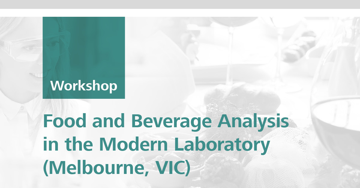 Food and Beverage Analysis in the Modern Laboratory | Sage Hotel Melbourne, Ringwood, 10 October 2018