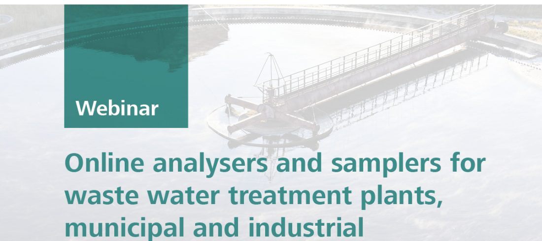 Online analysers and samplers for waste water treatment plants, municipal and industrial