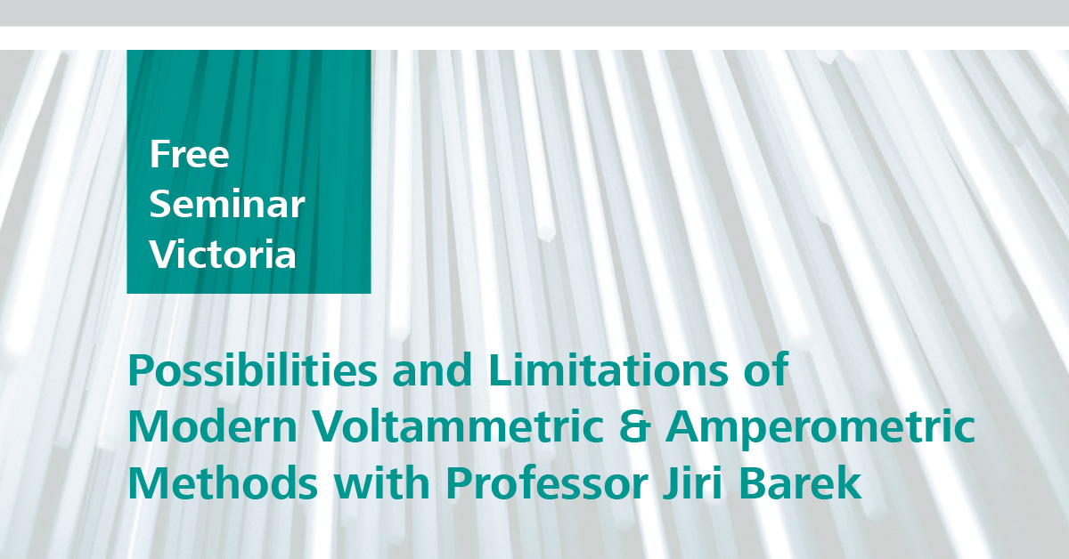 Modern Voltammetric & Amperometric Methods with Professor Jiri Barek - Possibilities and limitations