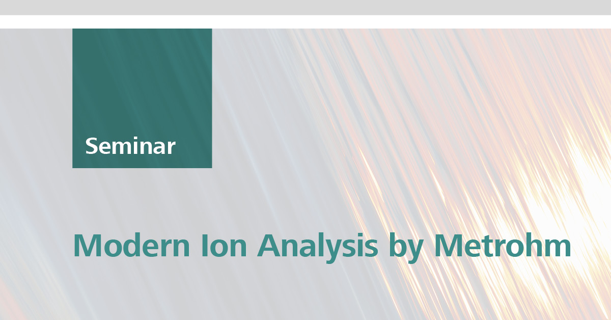 Modern Ion Analysis by Metrohm