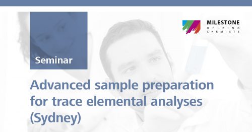 Advanced sample preparation for trace elemental analyses | Sydney, 4 Mar 2019